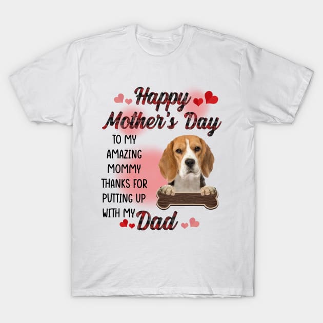 Beagle Happy Mother's Day To My Amazing Mommy T-Shirt by cogemma.art